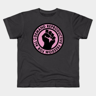 Demand Reproductive Freedom For All - pink Kids T-Shirt